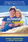 Image for Running with nature: stepping into the life you were meant to live