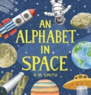 Image for An Alphabet in Space : Outer Space, Astronomy, Planets, Space Books for Kids