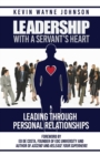 Image for Leadership With A Servant&#39;s Heart : Leading Through Personal Relationships