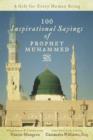 Image for 100 Inspirational Sayings of Prophet Muhammed: A Gift For Every Human Being