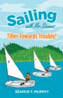 Image for Tiller Towards Trouble!