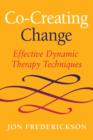 Image for Co-creating change: effective dynamic therapy techniques