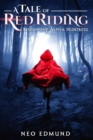 Image for A Tale Of Red Riding (Year One) : Rise of The Alpha Huntress