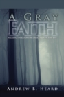 Image for A Gray Faith