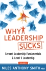 Image for Why Leadership Sucks: Fundamentals of Level 5 Leadership and Servant Leadership