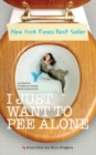 Image for I Just Want to PEE Alone