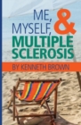 Image for Me, Myself and Multiple Sclerosis