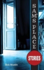 Image for Sam&#39;s Place : Stories