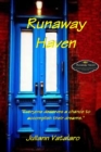 Image for Runaway Haven: &amp;quot;Everyone deserves a chance to accomplish their dreams.&amp;quot;