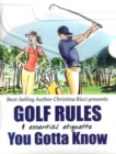 Image for Golf Rules &amp; Essential Etiquette + Golf Rules - the major changes simplified