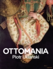 Image for Piotr Uklanski: Ottomania