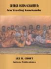 Image for George Anton Schaeffer:: Arm Wrestling Kamehameha
