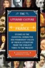 Image for The Literary Culture of France : Studies in the Essential Character and Permanent Values of French Literature from the Earliest Times to the Present