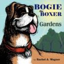 Image for Bogie the Boxer : Gardens