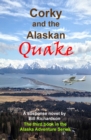Image for Corky and the Alaskan Quake, A Suspense Novel, The Third Book in the Alaskan Adventure Series