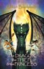 Image for Dragon, the Thief &amp; the Princess