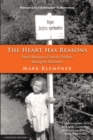 Image for The Heart Has Reasons : Dutch Rescuers of Jewish Children During the Holocaust