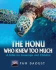 Image for THE HONU WHO KNEW TOO MUCH, A Fable For Grownups and Children