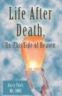 Image for Life After Death, On This Side of Heaven