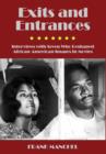 Image for Exits and Entrances : Interviews with Seven Who Reshaped African-American Images in Movies