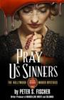Image for Pray for us Sinners: The Hollywood Murder Mysteries
