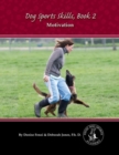 Image for Dog Sports Skills : Motivation : Book Two