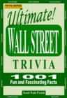 Image for Ultimate Wall Street Trivia: 1001 Fun and Fascinating Facts