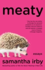 Image for Meaty: Essays by Samantha Irby, Creator of the Blog BitchesGottaEat
