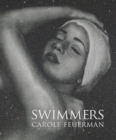 Image for Swimmers: Carole A. Feuerman