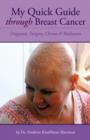 Image for My Quick Guide Through Breast Cancer: Diagnosis, Surgery, Chemo &amp; Radiation