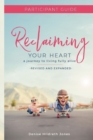 Image for Reclaiming Your Heart : A Journey to Living Fully Alive Participant Guide