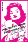 Image for I Was the First Woman Phil Spector Killed