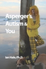 Image for Asperger&#39;s, Autism &amp; You : Is the epidemic real and are vaccines the cause?