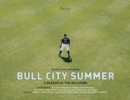 Image for Bull City Summer: A Season At The Ballpark