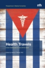 Image for Health Travels : Cuban Health(care) On and Off the Island