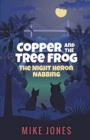 Image for Copper and the Tree Frog : The Night Heron Nabbing