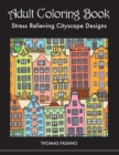 Image for Adult Coloring Book : Stress Relieving Cityscape Designs