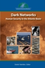 Image for Dark networks in the Atlantic Basin  : emerging trends and implications for human security
