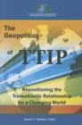 Image for Geopolitics of Ttip : Repositioning the Transatlantic Relationship for a Changing World