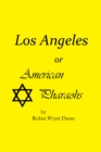 Image for Los Angeles, or American Pharaohs