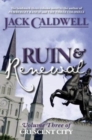 Image for Ruin and Renewal : Volume Three of Crescent City
