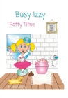 Image for Busy Izzy : Potty Time