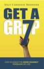 Image for Get a Grip: How to Handle the Seven Toughest Problems of Life