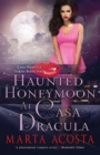 Image for Haunted Honeymoon at Casa Dracula : Casa Dracula Book 4
