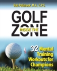 Image for Golf Inside the Zone : 32 Mental Training Workouts for Champions