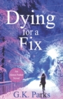 Image for Dying for a Fix