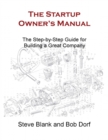 Image for The startup owner&#39;s manual: the step-by-step guide for building a great company