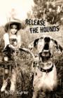 Image for Release the Hounds