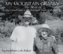 Image for My mountain granny: the story of Evelyn Howell Beck and the mountain town of Whittier, NC