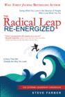 Image for The Radical Leap Re-Energized: Doing What You Love in the Service of People Who Love What You Do